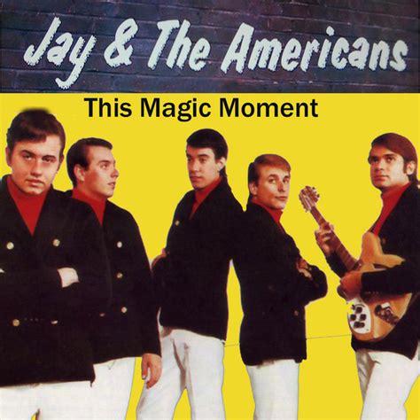 This magic miment jay and the americans